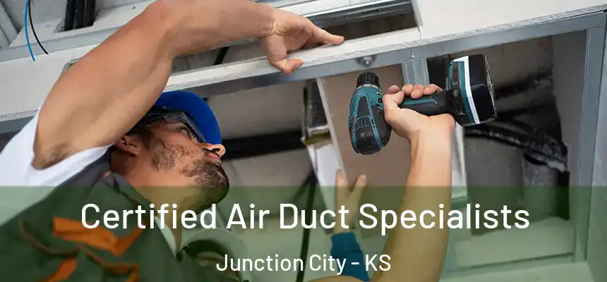 Certified Air Duct Specialists Junction City - KS