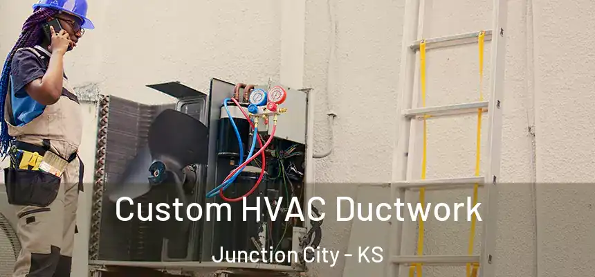  Custom HVAC Ductwork Junction City - KS