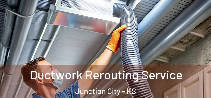  Ductwork Rerouting Service Junction City - KS