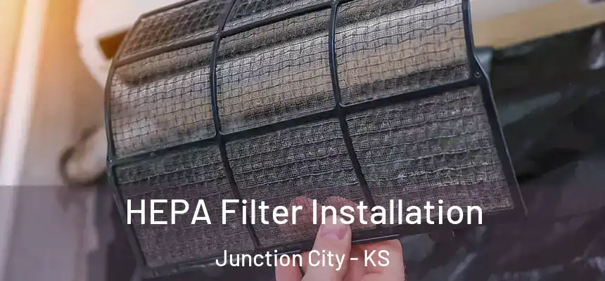  HEPA Filter Installation Junction City - KS