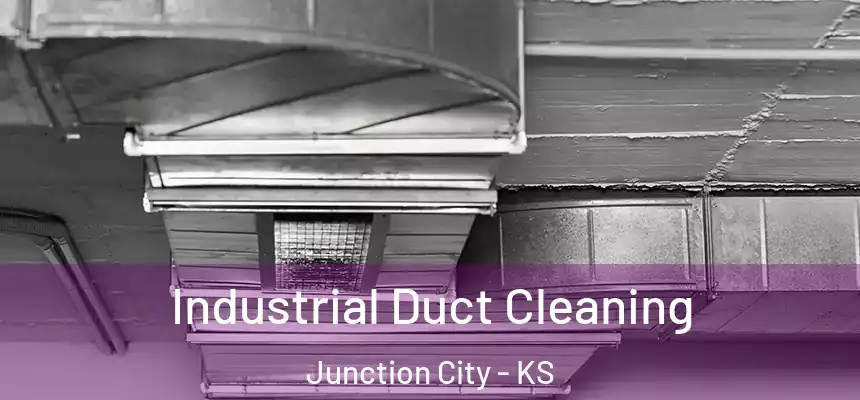 Industrial Duct Cleaning Junction City - KS