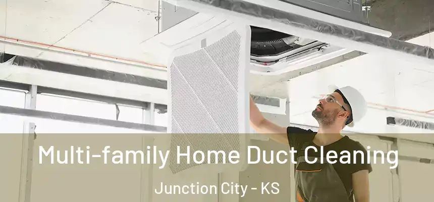  Multi-family Home Duct Cleaning Junction City - KS